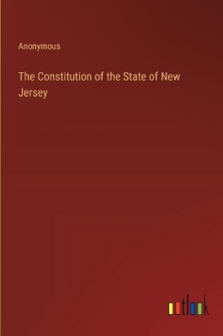 Cover of The Constitution of the State of New Jersey