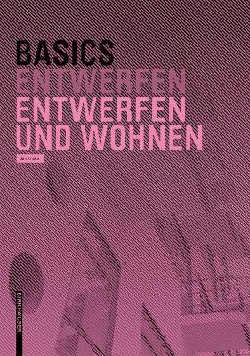 Cover of Basics Entwerfen und Wohnen