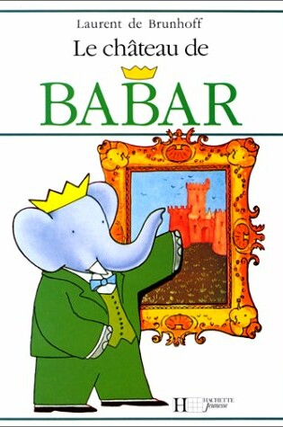 Cover of Le Chateau De Babar