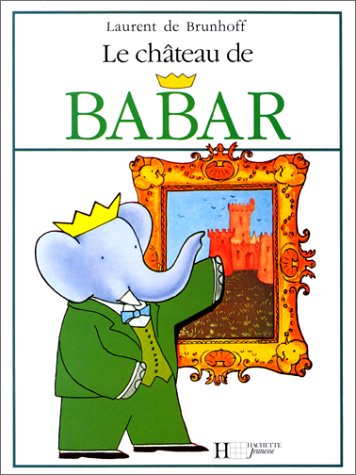 Book cover for Le Chateau De Babar