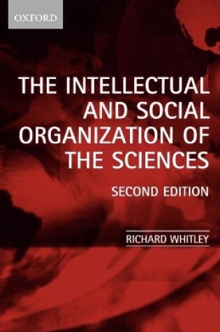 Cover of The Intellectual and Social Organization of the Sciences