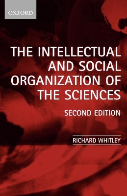 Book cover for The Intellectual and Social Organization of the Sciences