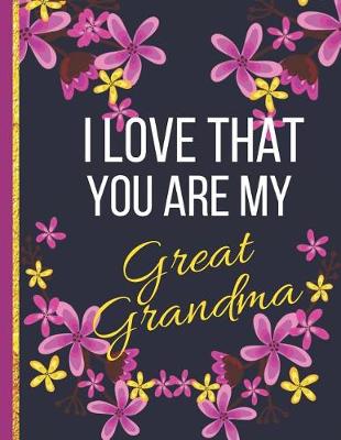 Book cover for I Love That You Are My Great Grandma