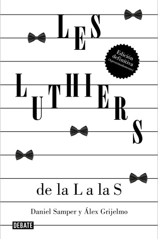 Cover of Les Luthiers: de la L a las S (Edicion Ampliada 2023) / Les Luthiers (Expanded Edition 2023)