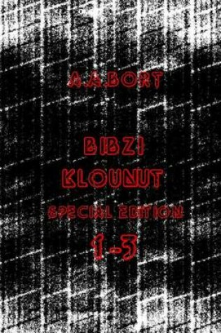 Cover of Bibzi Klounut 1-3 Special Edition