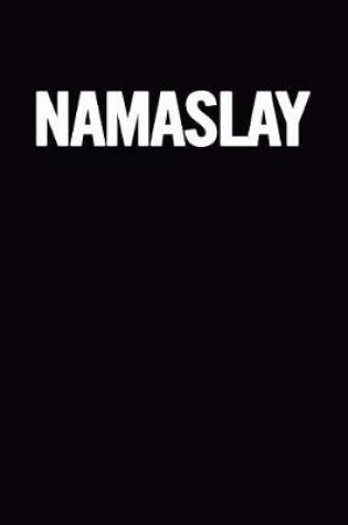 Cover of Namaslay