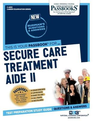 Book cover for Secure Care Treatment Aide II (C-4853)