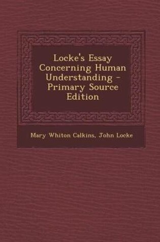 Cover of Locke's Essay Concerning Human Understanding - Primary Source Edition