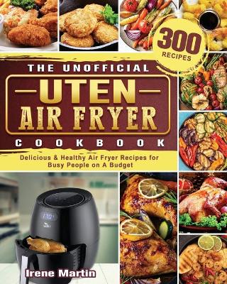 Book cover for The Unofficial Uten Air Fryer Cookbook