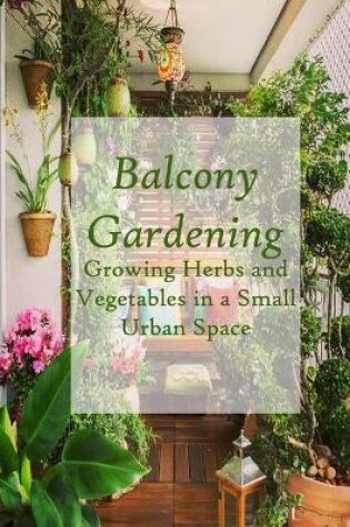 Cover of Balcony Gardening