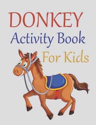 Book cover for Donkey Activity Book For Kids