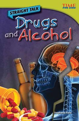 Cover of Straight Talk: Drugs and Alcohol