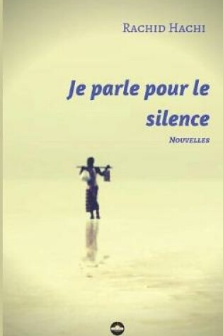 Cover of Je parle pour le silence