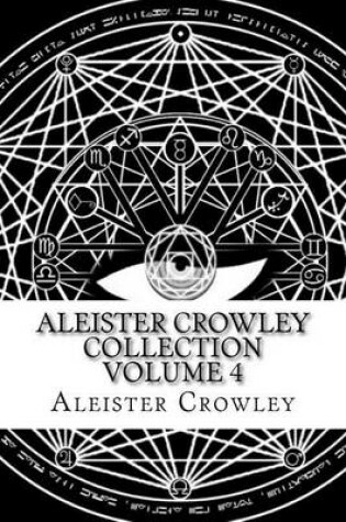 Cover of Aleister Crowley Collection Volume 4