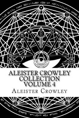 Book cover for Aleister Crowley Collection Volume 4