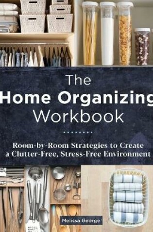 Cover of The Home Organizing Workbook
