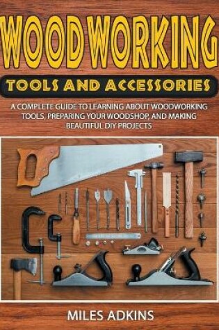 Cover of Woodworking Tools and Accessories