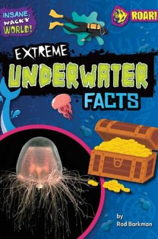 Cover of Extreme Underwater Facts