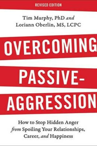 Cover of Overcoming Passive-Aggression, Revised Edition