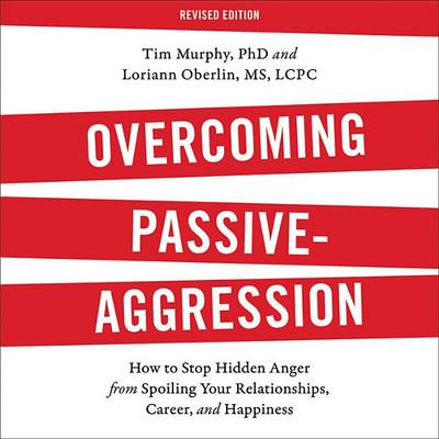 Book cover for Overcoming Passive-Aggression, Revised Edition