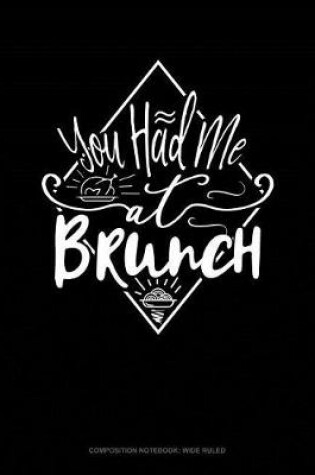 Cover of You Had Me at Brunch