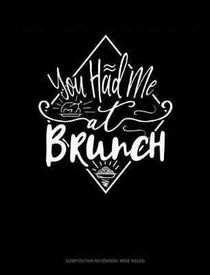 Cover of You Had Me at Brunch