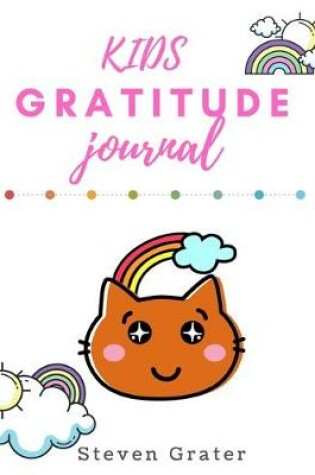 Cover of Kids Gratitude Journal With Brown Cat and Rainbow