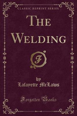 Book cover for The Welding (Classic Reprint)