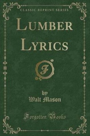 Cover of Lumber Lyrics (Classic Reprint)