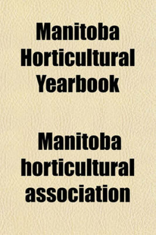 Cover of Manitoba Horticultural Yearbook