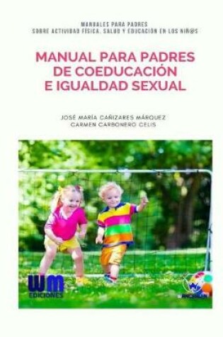 Cover of Manual para padres de coeducacion e igualdad sexual