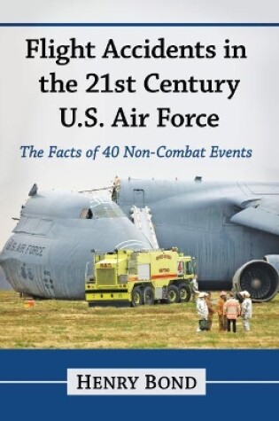 Cover of Flight Accidents in the 21st Century U.S. Air Force