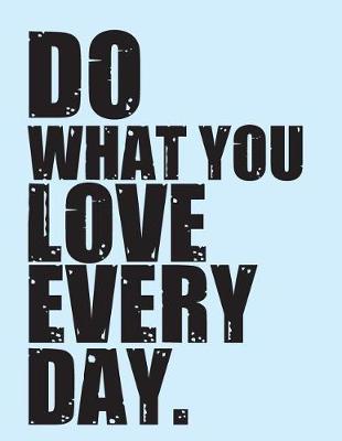 Book cover for Do what you love everyday