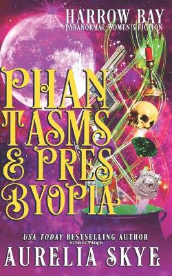 Book cover for Phantasms & Presbyopia