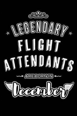 Cover of Legendary Flight Attendants are born in December