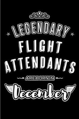 Book cover for Legendary Flight Attendants are born in December