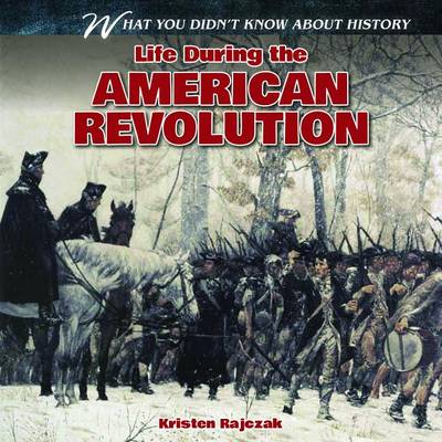 Book cover for Life During the American Revolution