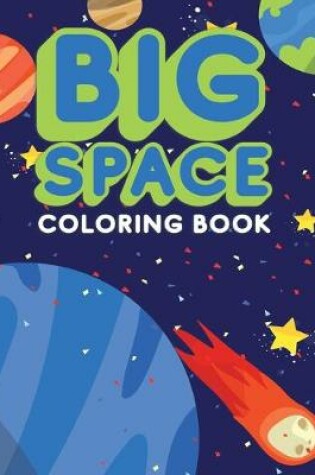 Cover of Big Space Coloring Book