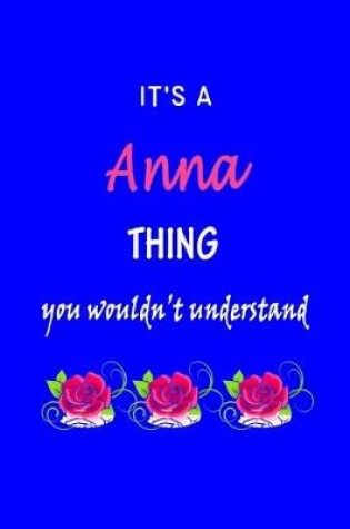 Cover of It's A Anna Thing You Wouldn't Understand