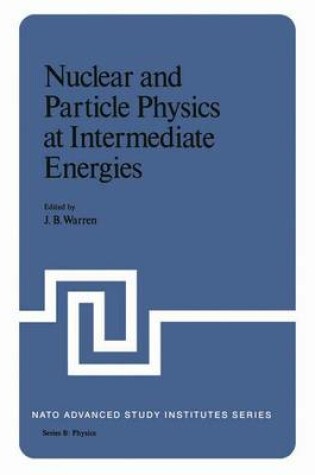 Cover of Nuclear and Particle Physics at Intermediate Energies