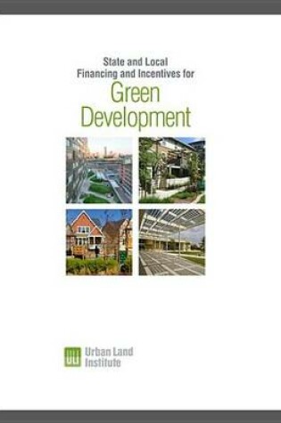 Cover of State and Local Financing and Incentives for Green Development