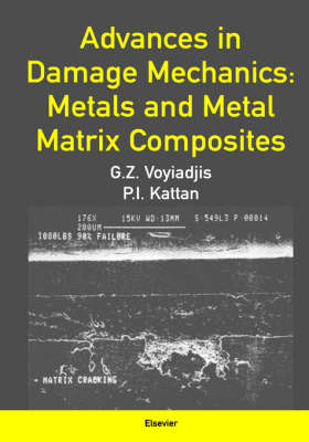 Book cover for Advances in Damage Mechanics: Metals and Metal Matrix Composites