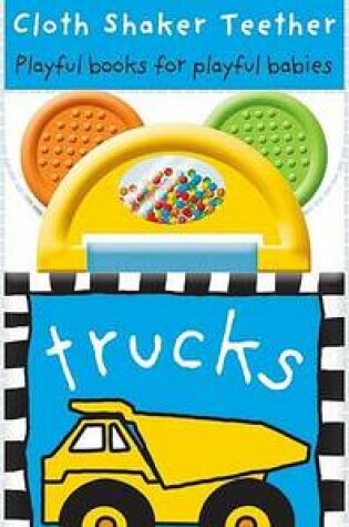 Cover of Cloth Shaker Teether Trucks