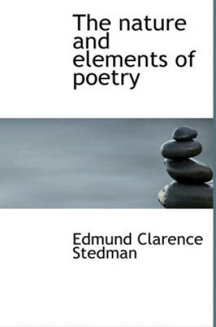 Cover of The Nature and Elements of Poetry