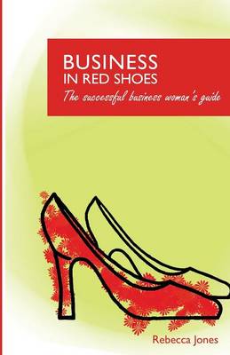 Book cover for Business in Red Shoes - The Successful Business Womans Guide