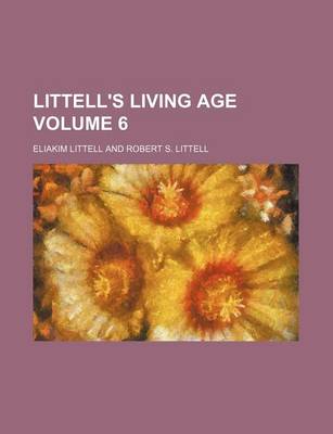 Book cover for Littell's Living Age Volume 6