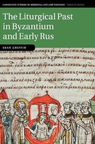 Cover of The Liturgical Past in Byzantium and Early Rus