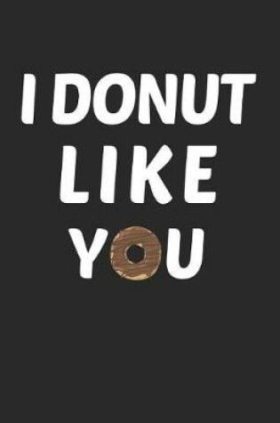 Cover of I Donut Like You