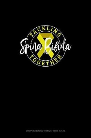 Cover of Tackling Spina Bifida Together