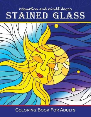 Book cover for Stained Glass Coloring Book For Adults